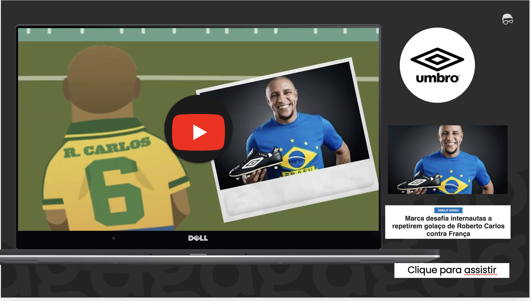 Case Umbro com Roberto Carlos desenvolvido pela Digi